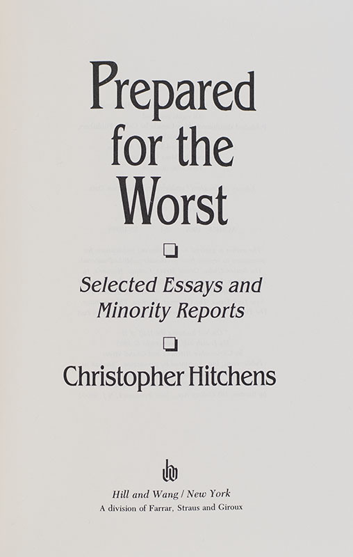 Prepared for the Worst: Selected Essays and Minority Reports.