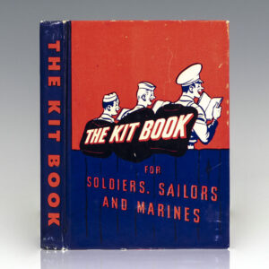 The Kit Book For Soldiers, Sailors and Marines: Favorite Stories, Verse, and Cartoons for the Entertainment of Servicemen Everywhere. [The Hang of It].