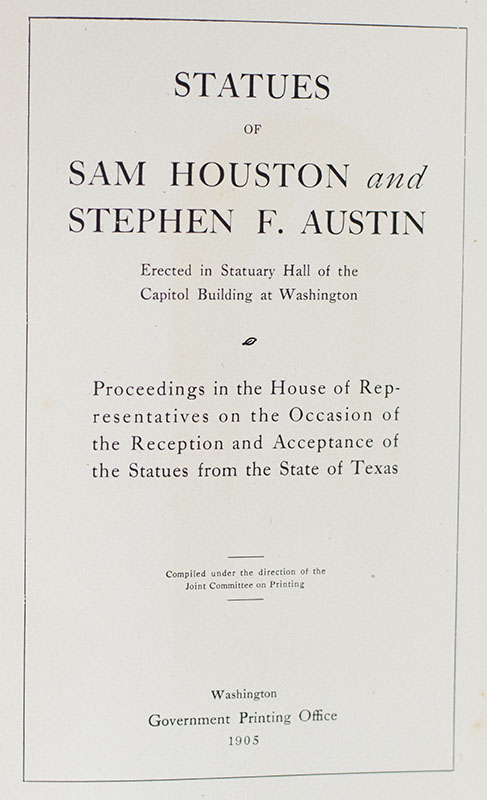 Statues of Sam Houston and Stephen F. Austin, Erected in Statuary Hall of the Capitol Building at Washington.