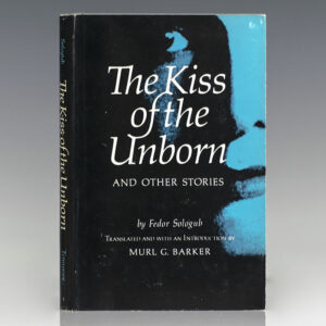 The Kiss of the Unborn and Other Stories.
