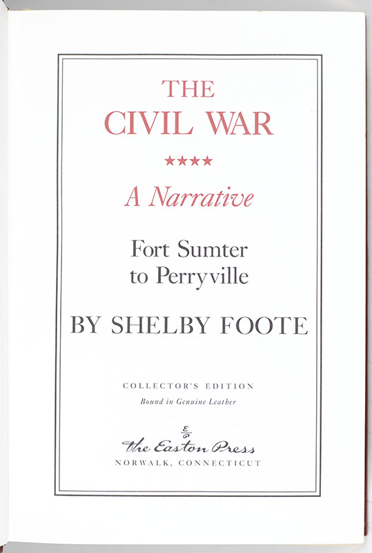 The Civil War: A Narrative: Fort Sumter to Perryville; Fredericksburg to Meridian; Red River to Appomattox.