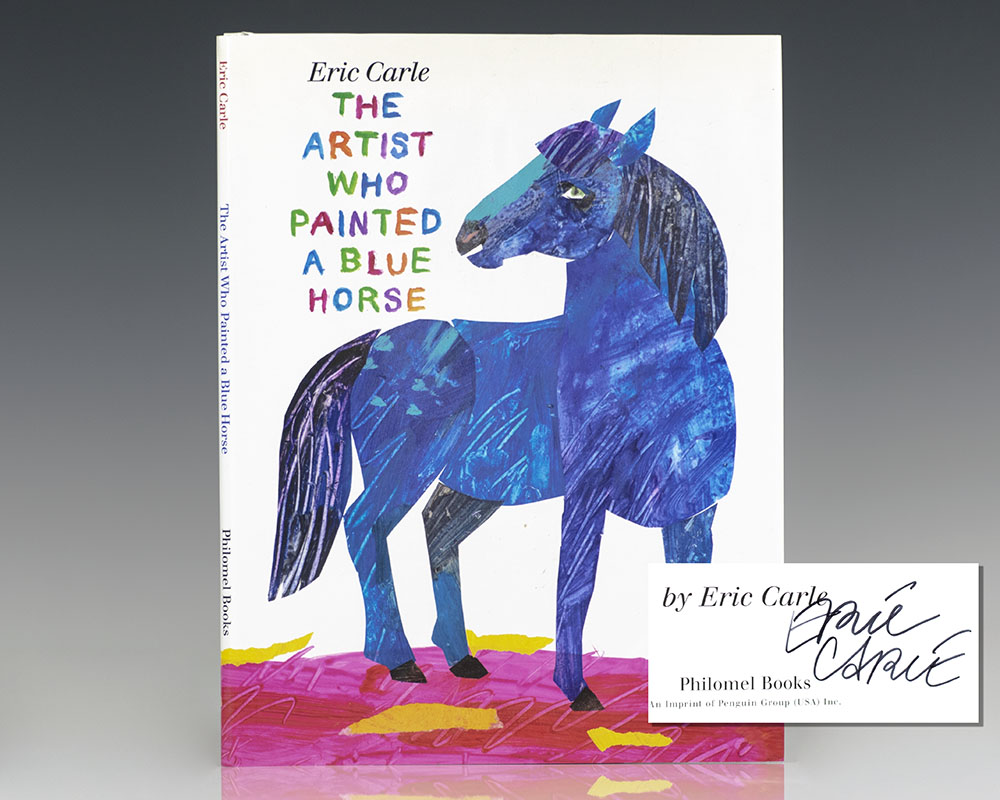 First edition of Eric Carle's the Artist Who Painted A Blue Horse signed by him