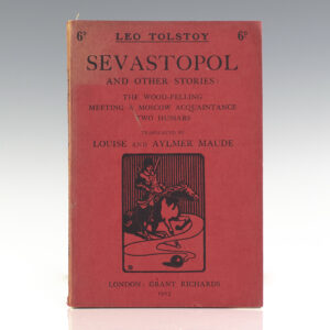 Sevastopol and Other Stories: The Wood-Felling, Meeting a Moscow Acquaintance, and Two Hussars.