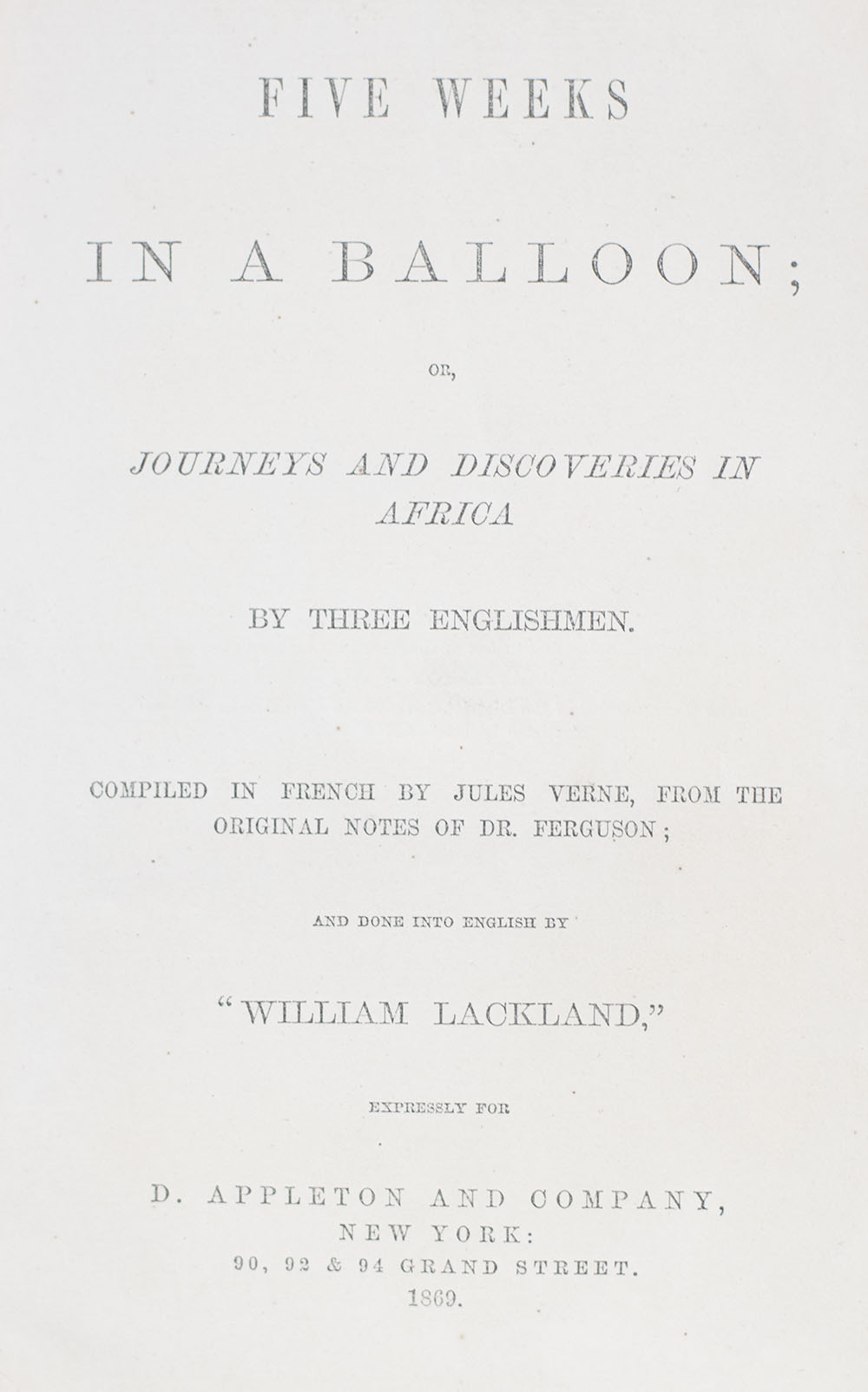 Five Weeks in a Balloon; or, Journeys and Discoveries in Africa by Three Englishmen.