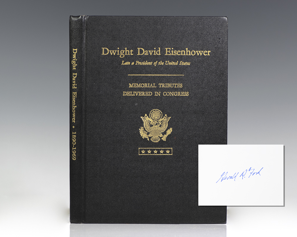 Dwight David Eisenhower: Late a President of the United States Memorial Tributes Delivered in Congress.