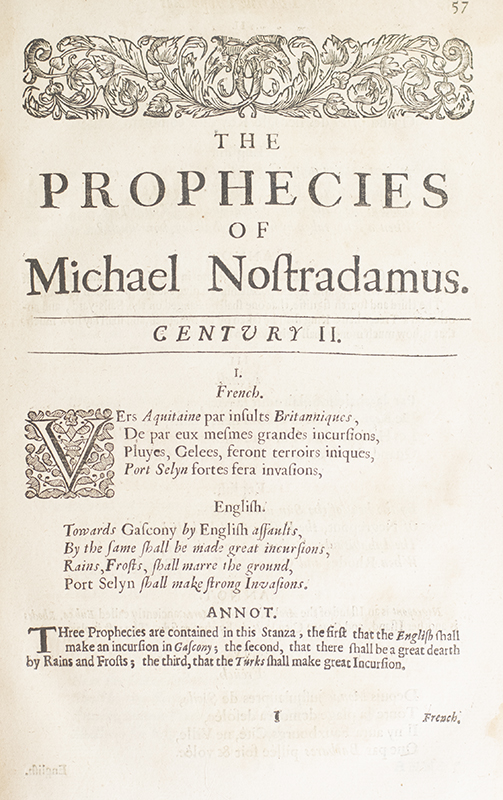 True Prophecies or Prognostications of Michael Nostradamus Physician to Henry II. Francis II. and Charles IX. Kings of France, and one of the best Astronomers that ever were. A Work full of Curiosity and Learning.