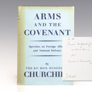 Arms and the Covenant. Speeches by The Right Hon. Winston S. Churchill. Compiled by Randolph S. Churchill.