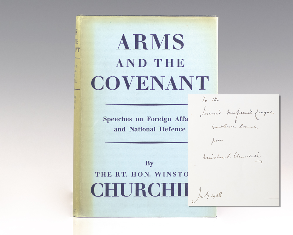 Arms and the Covenant. Speeches by The Right Hon. Winston S. Churchill. Compiled by Randolph S. Churchill.