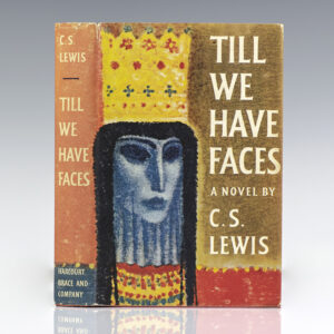 Till We Have Faces: A Myth Retold.
