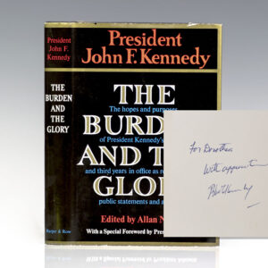 The Burden and the Glory: The Hopes and Purposes of President Kennedy's Second and Third Years in Office as Revealed in His Public Statements and Addresses.