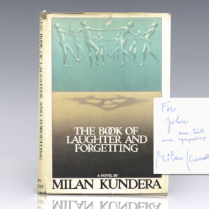 The Book of Laughter and Forgetting.