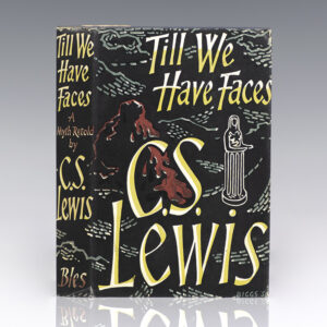 Till We Have Faces: A Myth Retold.