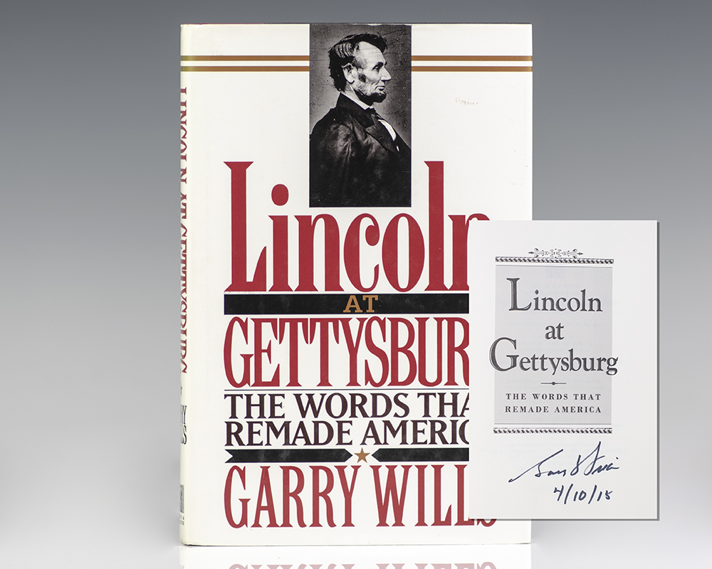 Lincoln at Gettysburg: The Words That Re-Made America.