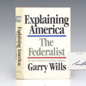 Explaining America: The Federalist.