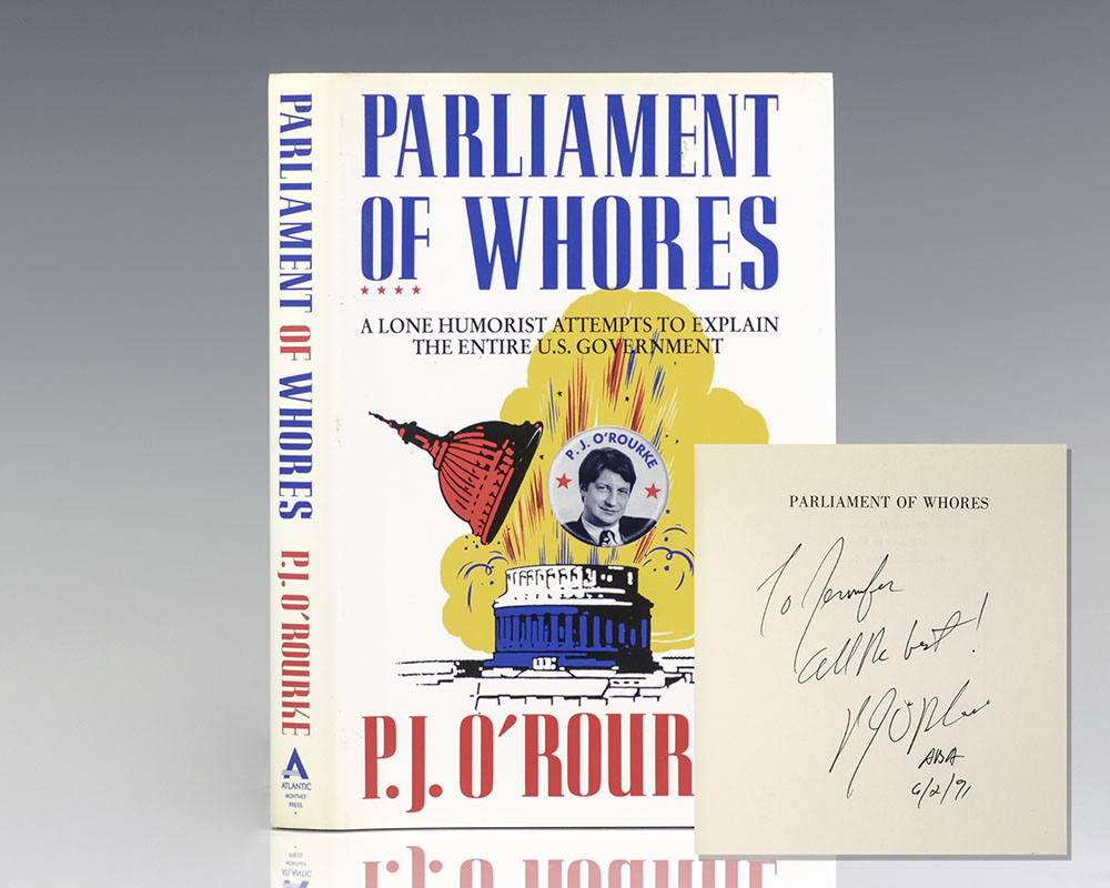 Parliament of Whores: A Lone Humorist Attempts to Explain the Entire U.S. Government.