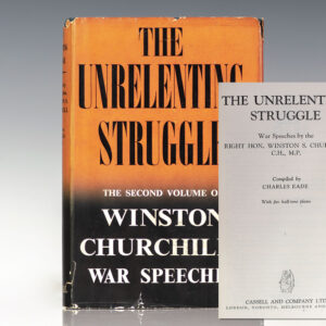 The Unrelenting Struggle: War Speeches.