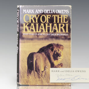 Cry of the Kalahari: Seven Years in Africa's Last Great Wilderness.
