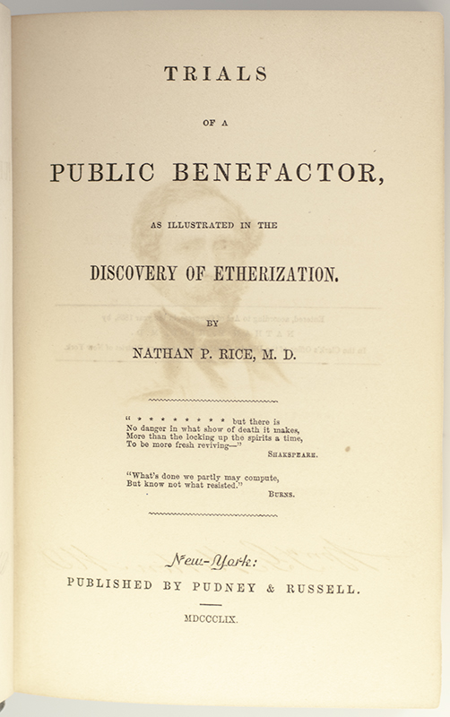 Trials of a Public Benefactor, as Illustrated in the Discovery of Etherization.
