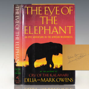 The Eye of the Elephant: An Epic Adventure in the African Wilderness.