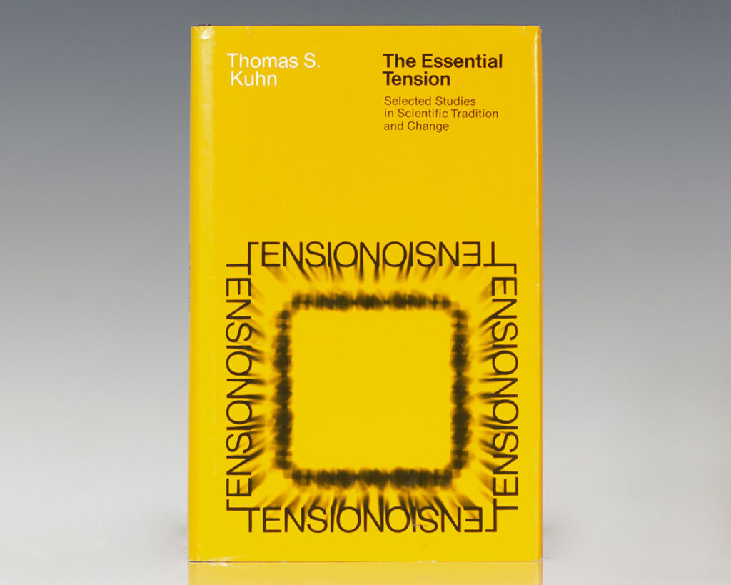 The Essential Tension: Selected Studies in Scientific Tradition and Change.