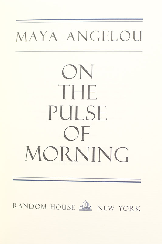On the Pulse of Morning: The Inaugural Poem