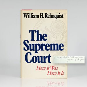 The Supreme Court: How It Was How It Is.