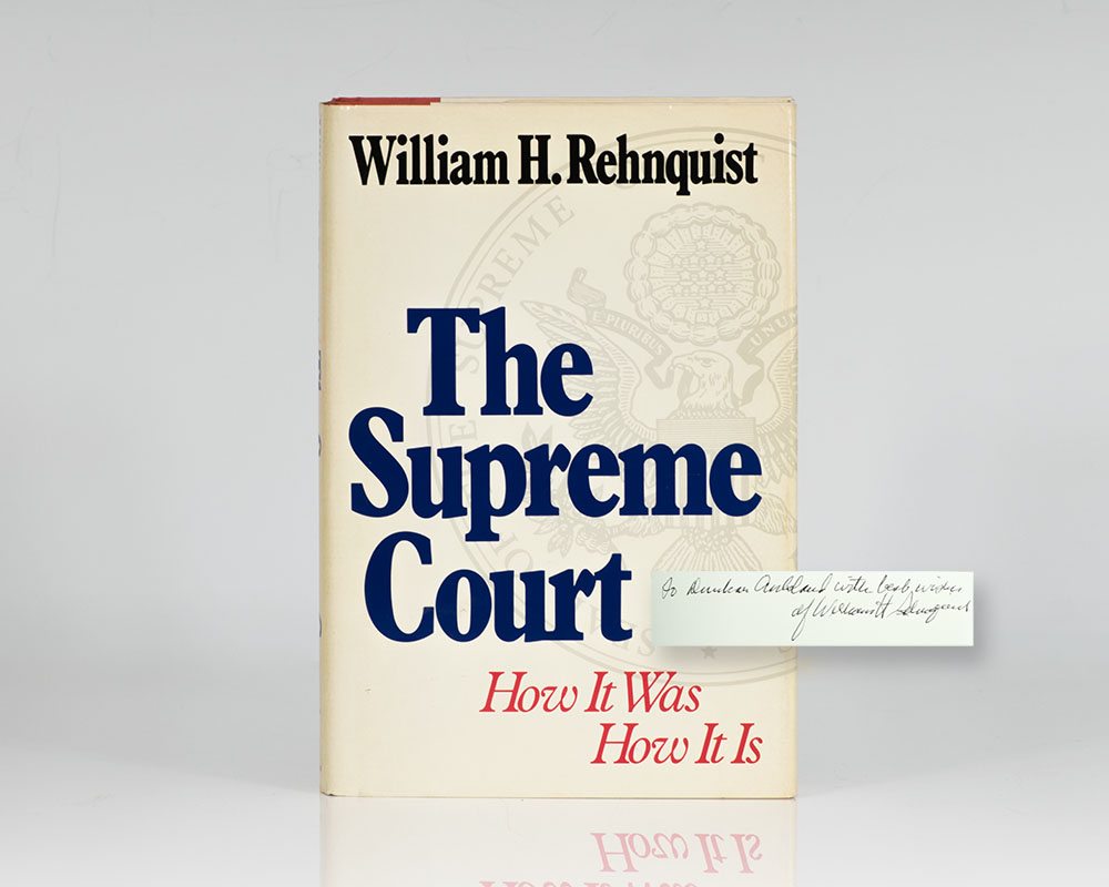 The Supreme Court: How It Was How It Is.