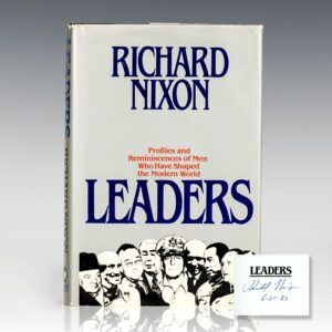Leaders: Profiles and Reminisces of Men Who Have Shaped the Modern World.