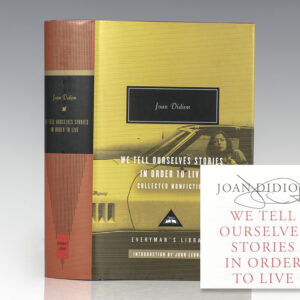 We Tell Ourselves Stories in Order to Live. Including: Slouching Towards Bethlehem; The White Album; Salvador; Miami; After Henry; Political Fictions; and Where I Was From.