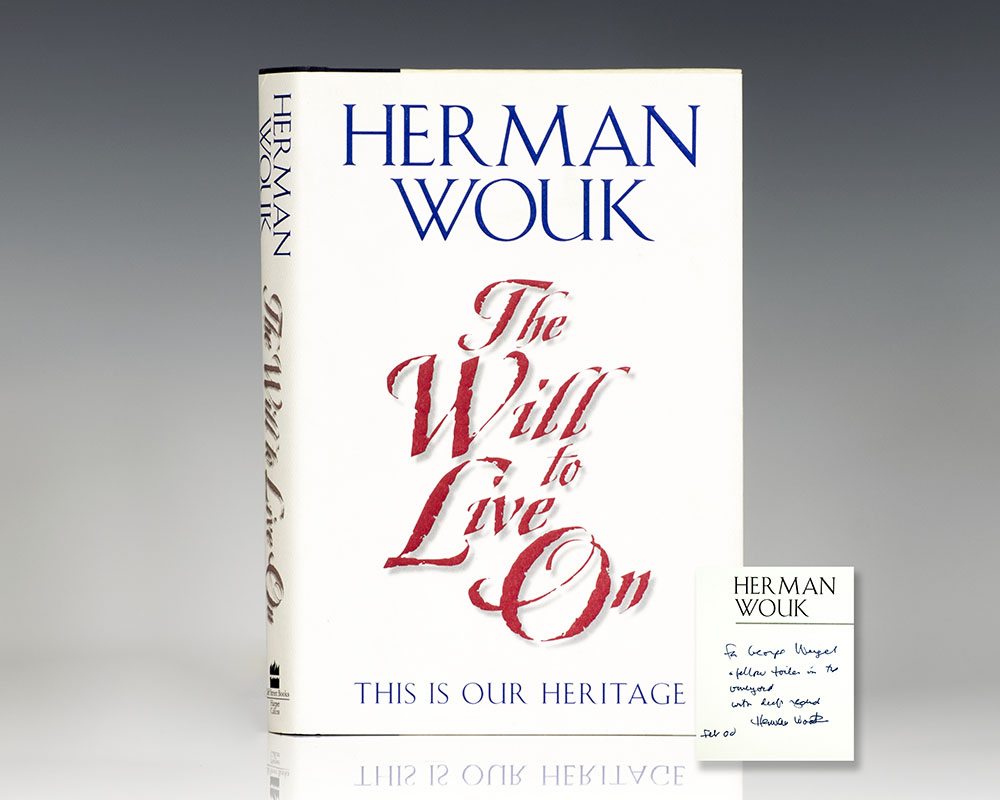 The Will To Live On: This is Our Heritage.