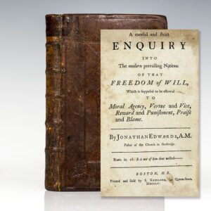 A Careful and Strict Enquiry into the Prevailing Notions of that Freedom of Will