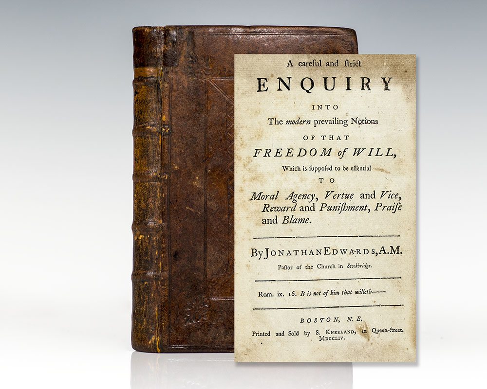 A Careful and Strict Enquiry into the Prevailing Notions of that Freedom of Will.