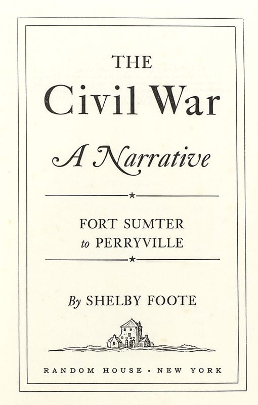 The Civil War: A Narrative: Fort Sumter to Perryville; Fredericksburg to Meridian; Red River to Appomattox