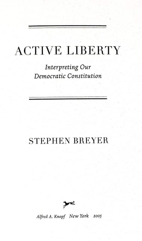 Active Liberty: Interpreting Our Democratic Constitution