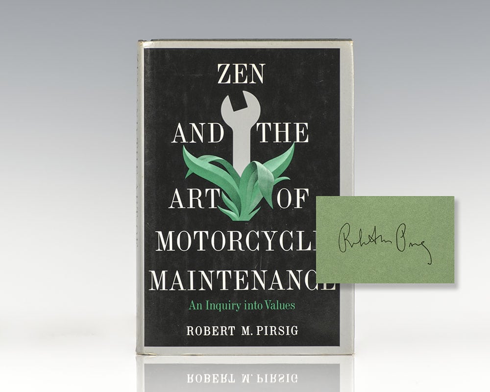 Zen and the Art of Motorcycle Maintenance: An Inquiry into Values.