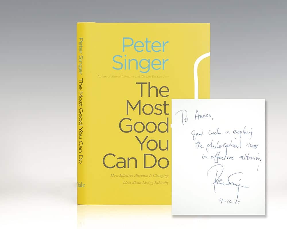 The Most Good You Can Do: How Effective Altruism Is Changing Ideas About Living Ethically.