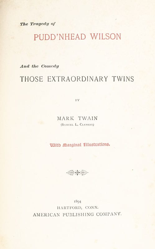 The Tragedy of Pudd’nhead Wilson. And the Comedy, Those Extraordinary Twins