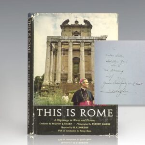 This is Rome: A Pilgrimage in Words and Pictures Conducted By Bishop Fulton J. Sheen