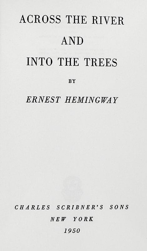 Across the River and Into the Trees. - Image 2