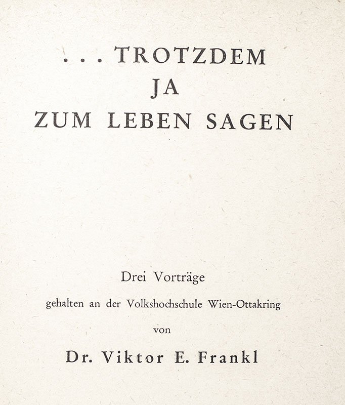 Trotzdem Ja Zum Leben Sagen: Ein Psychologe erlebt das Konzentrationslager (Man's Search For Meaning)