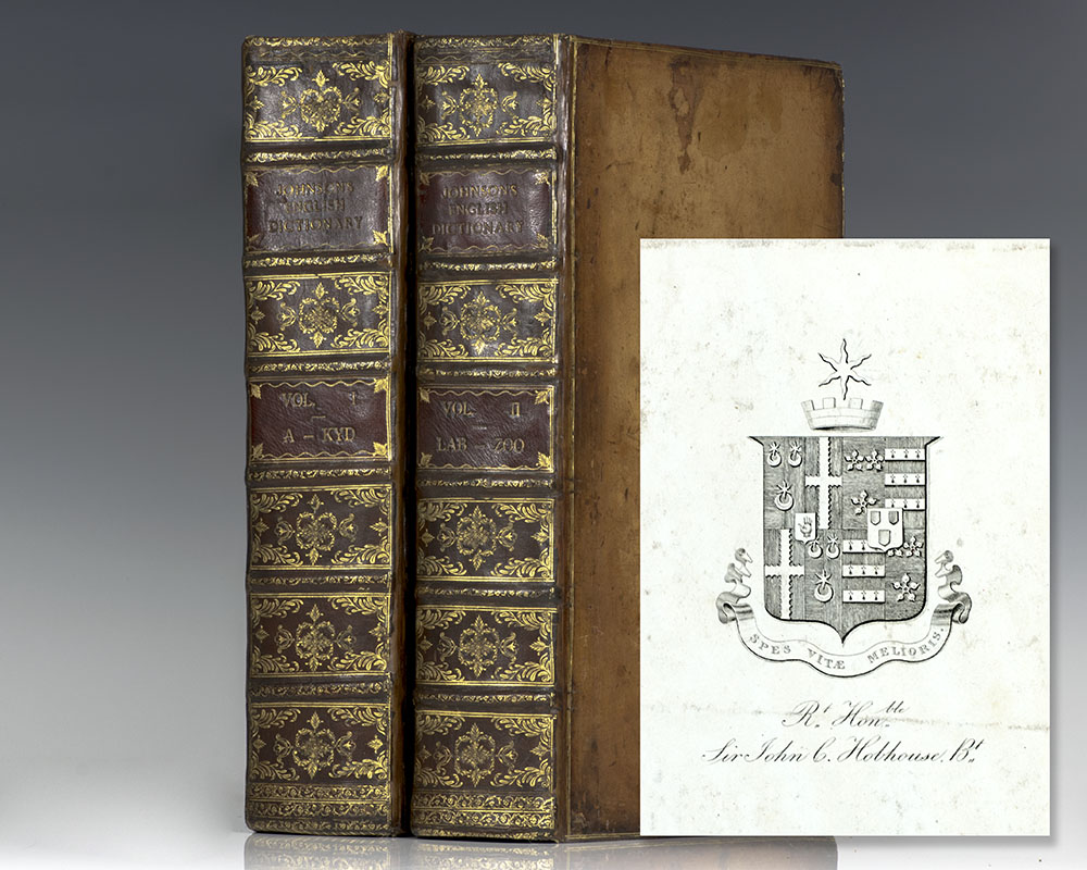 A Dictionary of the English Language: In Which The Words are deduced from their Originals, And Illustrated in their Different Significations By Examples from the best Writers. To Which Are Prefixed, A History of the Language, And An English Grammar.
