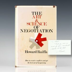 The Art and Science of Negotiation: How To Resolve Conflicts and Get the Best Out of Bargaining.