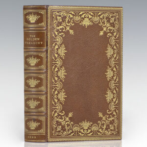 The Golden Treasury Selected from the Best Songs and Lyrical Poems in the English Language and Arranged with Notes.