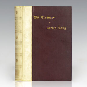 The Treasury of Sacred Song: Selected from the English Lyrical Poetry of Four Centuries.