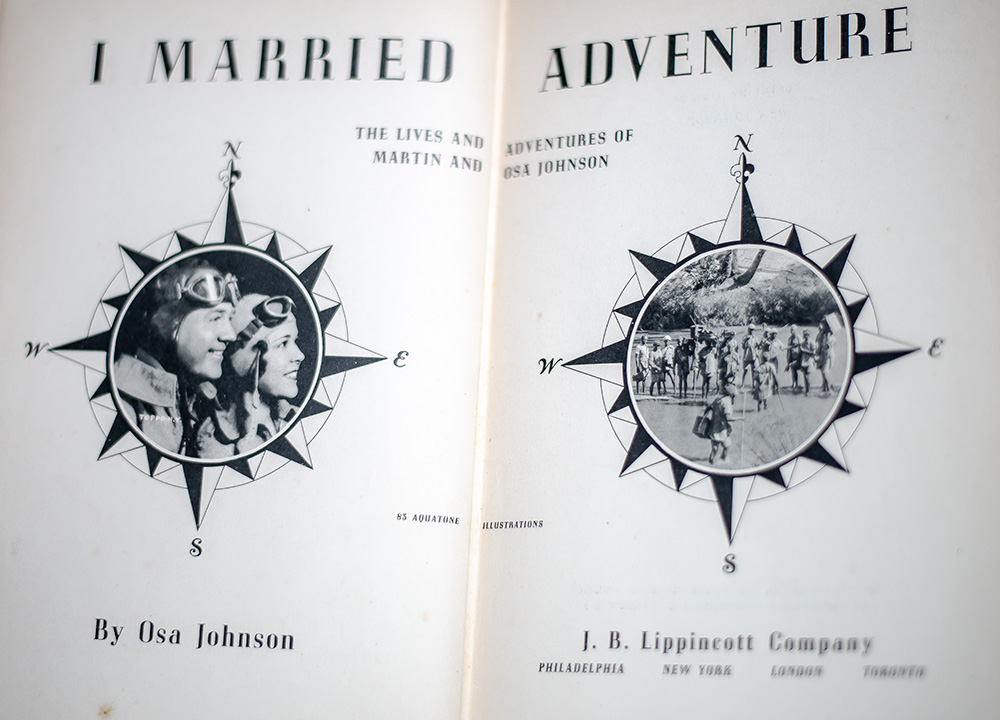 I Married Adventure: The Life and Adventures of Martin and Osa Johnson.
