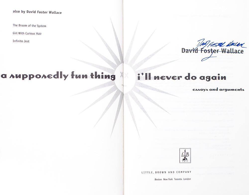 A Supposedly Fun Thing I'll Never Do Again: Essays and Arguments.