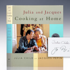 Julia and Jacques Cooking at Home: A Cookbook.