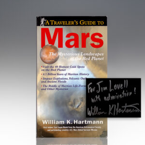 A Traveler's Guide to Mars: The Mysterious Landscapes of the Red Planet.