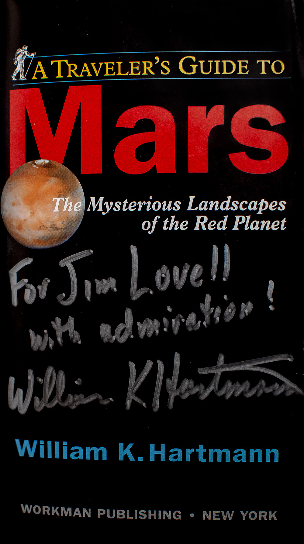 A Traveler's Guide to Mars: The Mysterious Landscapes of the Red Planet.