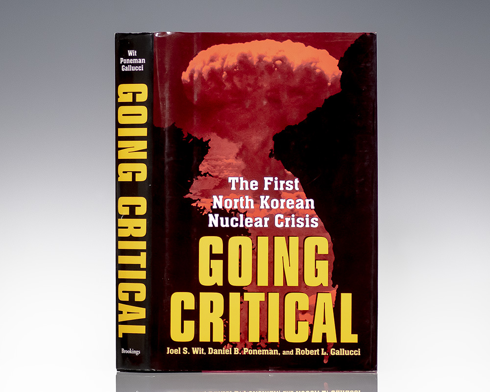 Going Critical: The First North Korean Nuclear Crisis.